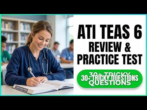 ATI TEAS 6 Review Practice Test 2026: Ultimate Nursing School Entrance Exam Study Guide