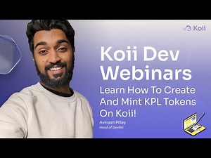Learn How to Create and Mint KPL Tokens on Koii! | Koii Webinar #8 | Feat. Avi