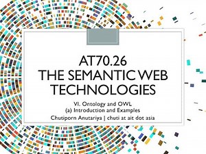 The Semantic Web Technologies: Unit 06-1 Introduction to Ontology and OWL