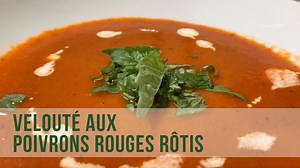 Une Soupe Onctueuse aux Poivrons Rouges! Découvrez nos Recettes-Vidéo sur notre page Youtube: http://bit.ly/Circulaire-en-Ligne-Youtube | Circulaires