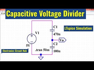 Simulating a Capacitive Voltage Divider in LTSpice | Full Design Walkthrough