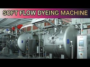 Soft Flow Dyeing Machine, Soft Flow Dyeing Machine Working Process
