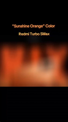 "Sunshine Orange" အရောင်လေးနဲ့ Turbo 5Max 😍😍 #foryou #fry #redmitur...