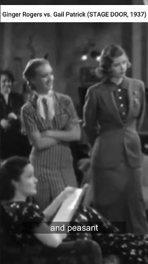 1930s Savage Roasting: Ginger Rogers vs Gail Patrick STAGE DOOR (1937)
