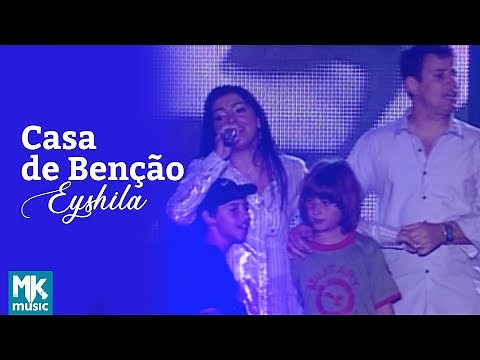 Eyshila - Casa De Benção (Ao Vivo) - DVD Até Tocar O Céu