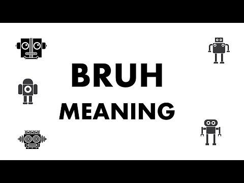 BRUH Meaning