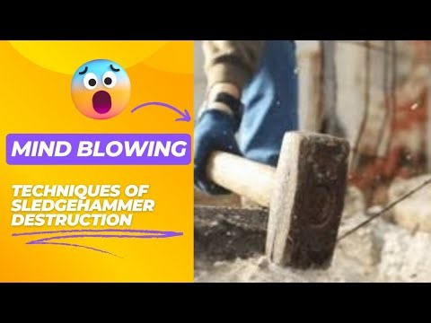 Demolition Work in Construction | Techniques of Sledgehammer Destruction