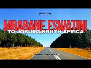 Driving from MBABANE City Eswatini to JOHANNESBURG South Africa Beautiful Scenes!!!