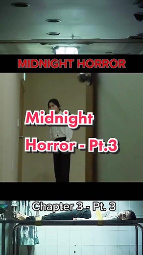 Midnight Horror - Chapter 3 (Pt3.) #paranormaltiktok #creepystories #horrortok #horrorstory #creepytok #creepy #horror #FYP #fypシ #fypage #fypages #fyp #fypシ゚viral #koreanhorror #koreanhorrormovies #koreanhorrormovie #horrormovie #paranormal #koreanhorrorfilm #koreanhorrorseries #netflixhorror #netlifxmovie