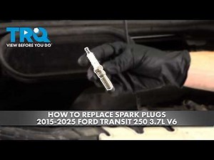 How to Replace Spark Plugs 2015-2025 Ford Transit 250 3.7L V6