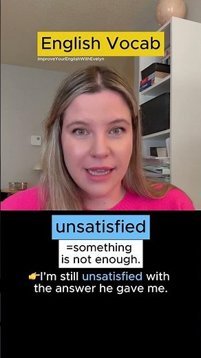 What’s the difference between unsatisfied and dissatisfied?