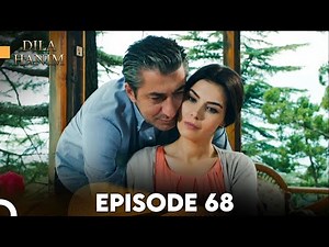 Dila Hanim Episode 68 | English Subtitles