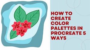 So erstellen Sie Farbpaletten in Procreate 5 Möglichkeiten | Anganora | Skillshare