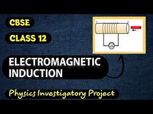 || Physics Investigatory Project on Electromagnetic Induction || Class 12 ||