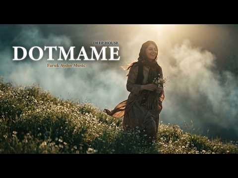 Dotmame – Kurdish Deep House (Faruk Aydın Music)