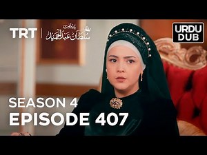Payitaht Sultan Abdulhamid Episode 407 | Season 4