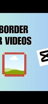 How To Add A Border To Your Videos In CapCut