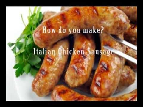 How to make Italian Chicken Sausage