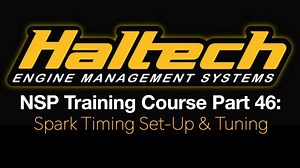 Haltech Elite NSP Training Course Part 46: Spark Timing Set-Up & Tuning - Haltech Elite NSP Software Training Course - Evans Performance Academy
