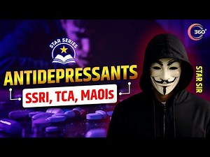 ANTIDEPRESSANTS - SSRI, TCA, MAOI's | ⭐Star Series | By Star Sir