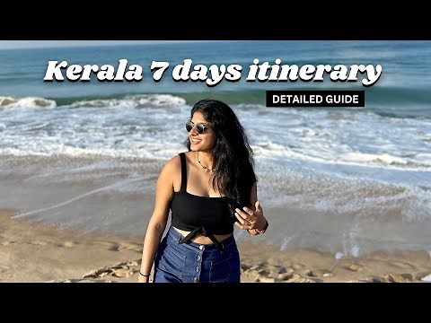 How To Plan A Trip To Kerala In 7 Days - A Locals Guide to Kerala