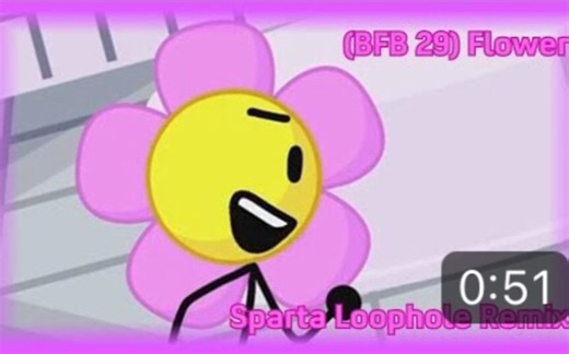 (BFB 29)Flower - Sparta Loophole Remix