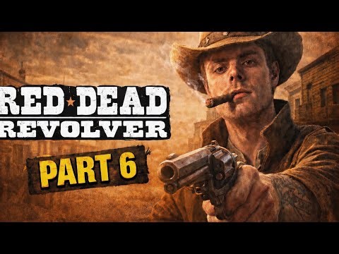 RED DEAD REVOLVER: Gameplay Walkthrough - Part 6 (Playthrough/Let’s Play) (FULL GAME)