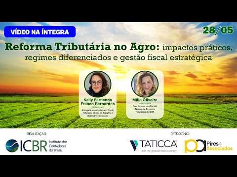 Full Course: Tax Reform in Agribusiness: practical impacts, differentiated regimes, and tax manag...