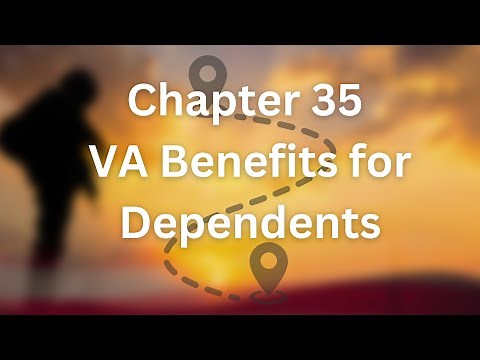 Supporting Your Loved Ones: Understanding Chapter 35 VA Benefits for Dependents