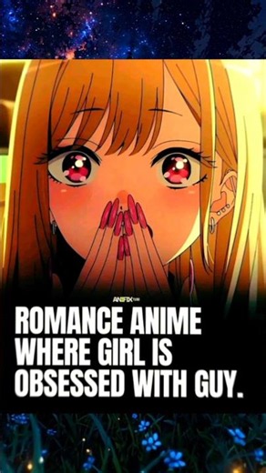 Romance Anime where girl is obsessed with guy