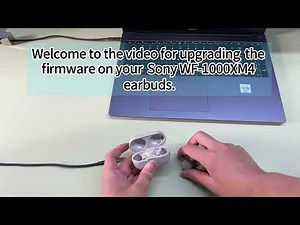 How to Update or Downgrade WF-1000XM4 Firmware (All Versions 2.3.1 / 2.1.0 / 2.0.1)