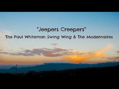 Jeepers Creepers (Lyrics) - The Paul Whiteman Swing Wing & The Modernaires