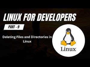 Deleting Files & Directories in Linux (rm, rmdir Explained) | Linux for Developers (Part 9)