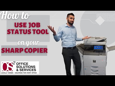 HOW TO USE JOB STATUS TOOL ON YOUR SHARP COPIER
