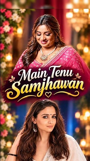 Shreya Ghoshal vs Alia Bhatt: Who Sang "Main Tenu Samjhawan" Better?