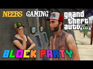 GTA 5 - Block Party!!!
