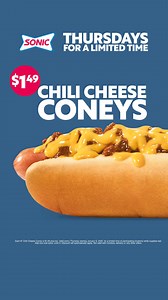 120K views |  Get a Chili Cheese Coney for $1.49 every Thursday for a limited time  Each 6" Chili Cheese Coney is $1.49 plus tax. Valid every Thursday starting January 9, 2025, for a limited time at participating locations while supplies last. Add-ons cost extra. Limit 5. Discount will automatically apply. Not valid with Combos, delivery or any other offers. | Sonic Drive-In | Facebook
