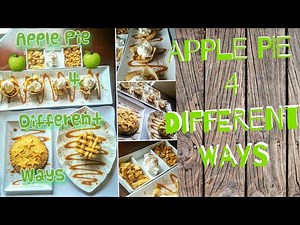 How to make Apple Pie - Apple Pie 4 different ways - Apple Pie Tutorial - Apple Pie