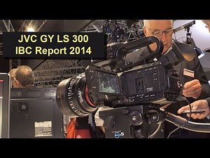 JVC GY-LS300 4K UHD Camcorder - Produktvorstellung aus dem IBC Report 2014