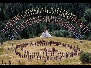 Rainbow Gathering 2015 Lakota Unity in the Sacred Black Hills Documentary