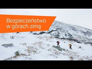 Bezpieczeństwo w górach zimą - zasady.