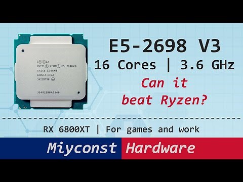 🇬🇧 Xeon E5-2698 V3 vs Ryzen 5 5600X | Hyper-Threading | Turbo-Unlock | For gaming and productivity
