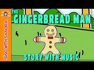 The Gingerbread Man | Children's Songs | Music For Kids | Sing With Sandra