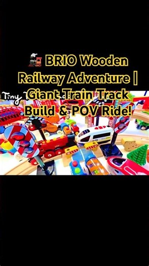 🚂 BRIO Wooden Railway Adventure | Giant Train Track Build & POV Ride!