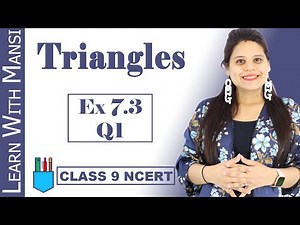 Class 9 Maths | Chapter 7 | Exercise 7.3 Q1 | Triangles | NCERT
