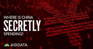 AidData’s new dataset of Chinese development projects worth $843B reveals major increase in ‘hidden debt’