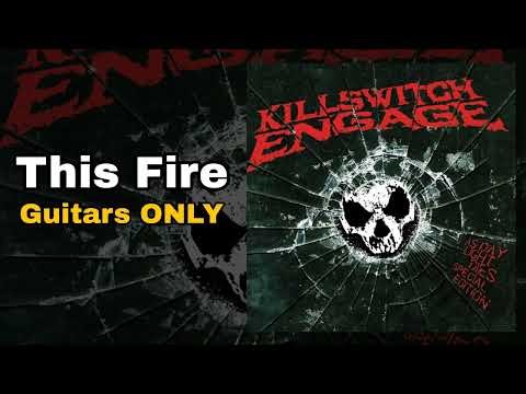 Killswitch Engage - This Fire (Guitars Only)