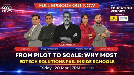 Pilot to Scale: Why EdTech Solutions Fail Inside Schools | The Education Verdict with Ravi Santlani | Sandeep Dutt