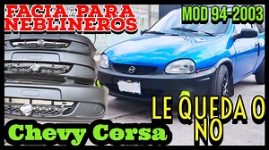 5K views · 78 reactions | LE QUEDA O NO LO QUEDA A MI CHEVY CORSA FACIA PARA CHEVY C1 PARA NEBLINEROS SE PUEDE PONER A CUALSEA VERSION DE CHEVY SIN MODIFICAR NADA MOD.94-2003 C1 | Vincent 92 | Facebook