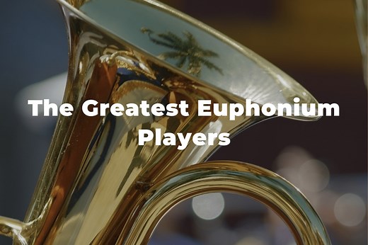 13 Of The Most Famous Euphonium Players You Should Know